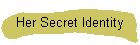 Her Secret Identity