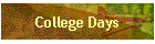 College Days