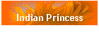 Indian Princess