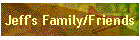 Jeff's Family/Friends