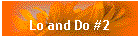 Lo and Do #2
