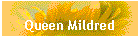 Queen Mildred