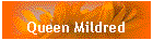 Queen Mildred