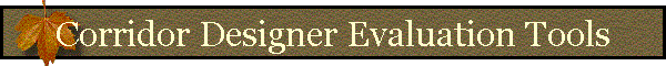 Corridor Designer Evaluation Tools