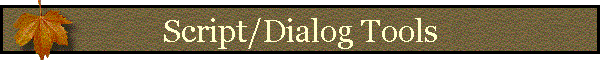 Script/Dialog Tools