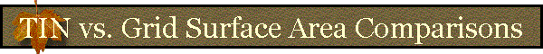 TIN vs. Grid Surface Area Comparisons