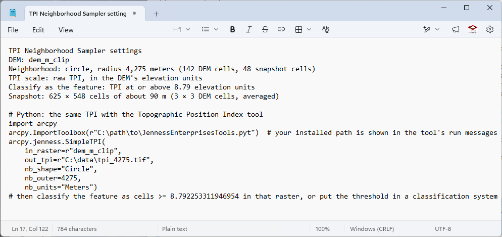 Notepad showing the pasted settings: DEM dem_m_clip; neighborhood circle, radius 4,275 meters (142 DEM cells, 48 snapshot cells); TPI scale raw; classify as the feature TPI at or above 8.79 elevation units; the snapshot size; then the Python lines that import the toolbox and call arcpy.jenness.SimpleTPI with in_raster, out_tpi, nb_shape Circle, nb_outer 4275 and nb_units Meters, and a closing comment to classify cells at or above 8.79 or to put the threshold in a classification system
