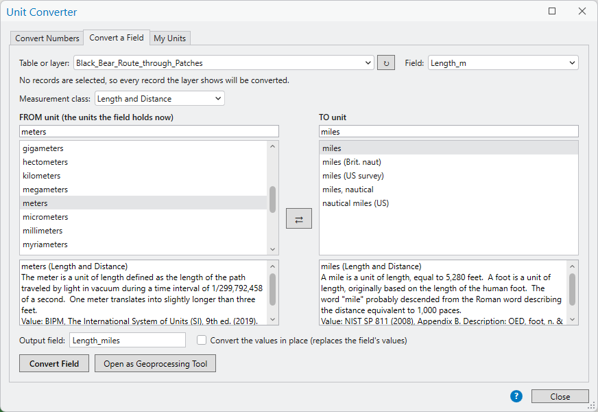 The Unit Converter window on its Convert a Field tab: Table or layer Black_Bear_Route_through_Patches, Field Length_m, and the note that no records are selected, so every record the layer shows will be converted. Measurement class Length and Distance; the FROM find box holds meters, with meters selected among gigameters, hectometers, kilometers and the rest; the TO find box holds miles, with miles selected above miles (Brit. naut), miles (US survey), miles, nautical and nautical miles (US). The definitions of the meter and the mile show under the lists. Output field Length_miles, the in-place box unchecked, and the Convert Field and Open as Geoprocessing Tool buttons