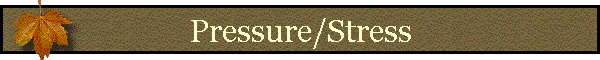Pressure/Stress