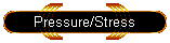 Pressure/Stress